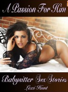 A Passion for Him - Lexi Hunt