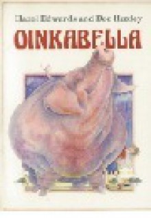 Oinkabella - Hazel Edwards, Dee Huxley