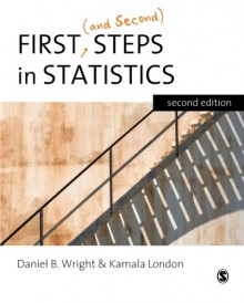 First (and Second) Steps in Statistics - Daniel B. Wright;Kamala London