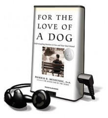 For the Love of a Dog (Audio) - Patricia B. McConnell, Ellen Archer