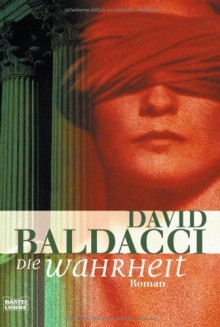 Die Wahrheit - David Baldacci