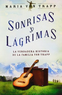 Sonrisas y lágrimas - Maria von Trapp