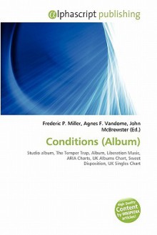 Conditions (Album) - Agnes F. Vandome, John McBrewster, Sam B Miller II