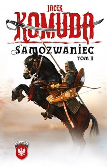 Samozwaniec, tom 2 - Jacek Komuda