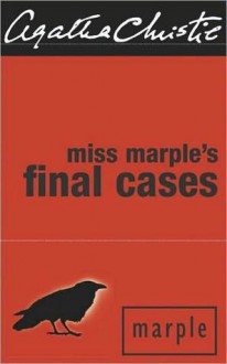 Miss Marple's Final Cases - Agatha Christie