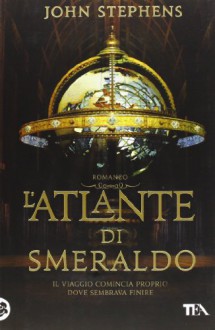 L'atlante di smeraldo - John Stephens