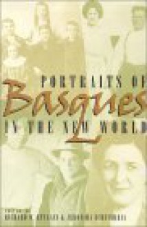 Portraits Of Basques In The New World - Richard W. Etulain