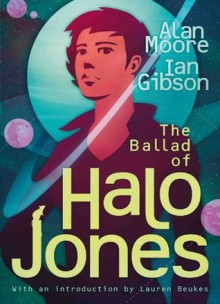 The Ballad of Halo Jones (Alan Moore) - Alan Moore, Ian Gibson