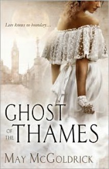 Ghost Of The Thames - May McGoldrick