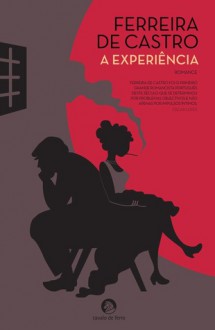 A Experiência - Ferreira de Castro