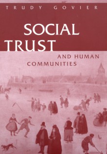 Social Trust and Human Communities - Trudy Govier