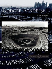 Dodger Stadium - Mark Langill