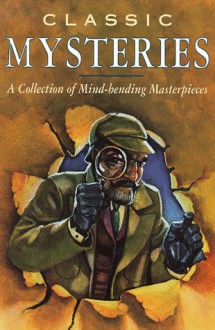 Classic Mysteries: A Collection of Mind-Bending Mysteries - Barbara Kiwak, Molly Cooper