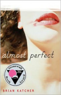 Almost Perfect - Brian Katcher