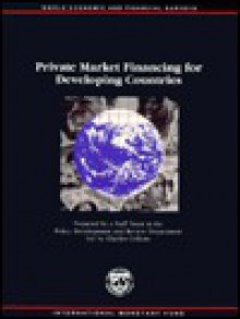 Private Market Financing for Developing Countries (World Economic and Financial Surveys) - Charles Collyns, John Clark, Robert S. Feldman