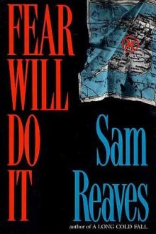 Fear Will Do It - Sam Reaves