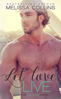 Let Love Live - Melissa Collins