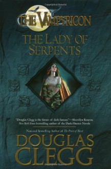 The Lady of Serpents - Douglas Clegg