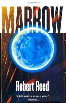 Marrow - Robert Reed