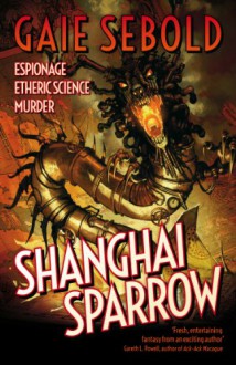 Shanghai Sparrow - Gaie Sebold