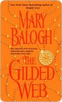 The Gilded Web - Mary Balogh