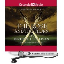 The Rose and the Thorn - Michael J. Sullivan