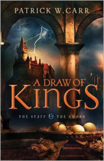 A Draw of Kings - Patrick W. Carr