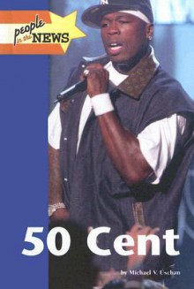 50 Cent - Michael V. Uschan