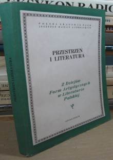 Przestrzeń i literatura - Aleksandra Okopień-Sławińska, Michał Głowiński