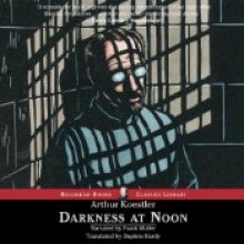 Darkness at Noon - Arthur Koestler, Frank Muller