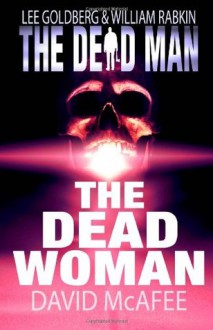 The Dead Woman - David McAfee, Lee Goldberg, William Rabkin