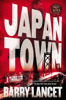 Japantown: A Thriller - Barry Lancet