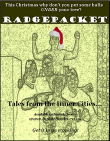 Radgepacket: Tales from the Inner Cities - Danny King, Andy Rivers, Will Diamond