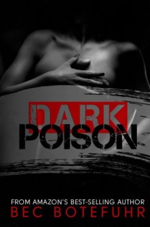 Dark Poison (Dark Brother Series Book One) - Bec Botefuhr