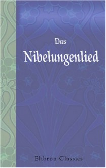 Das Nibelungenlied - Anonymous