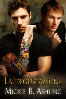 La degustazione - Mickie B. Ashling, Ugo Telese