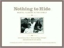 Nothing to Hide: Mental Illness in the Family - Jean J. Beard, Peggy Gillespie