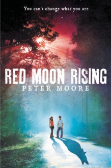 Red Moon Rising - Peter Moore