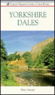 Yorkshire Dales: Guides of Great Britain - Mike Gerrard