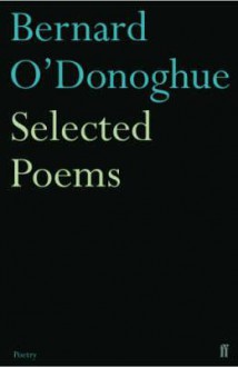 Selected Poems - Bernard O'Donoghue