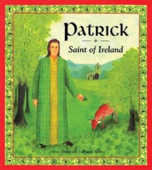 Patrick: Saint of Ireland - Joyce Denham