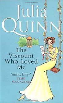 The Viscount Who Loved Me - Julia Quinn