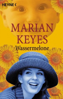 Wassermelone - Marian Keyes