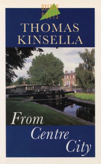 From Centre City - Thomas Kinsella