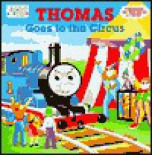 Thomas Goes to the Circus - Josie Yee