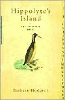 Hippolyte's Island - Barbara Hodgson