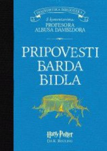 Pripovesti Barda Bidla - Dzoan K. Rouling