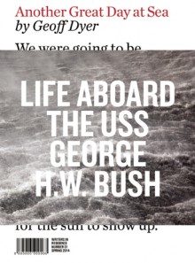 Another Great Day at Sea: Life Aboard the USS George H.W. Bush - Geoff Dyer, Chris Steele-Perkins