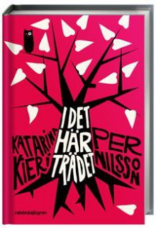 I det här trädet - Katarina Kieri, Per Nilsson