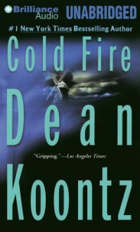 Cold Fire - Dean Koontz